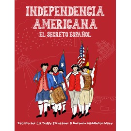 Independencia Americana El Secreto Español