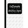Calligraphy Writing Paper: Compact Handwriting Practice Sheets for Lettering Artists