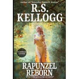 Rapunzel Reborn: First Hardback Edition