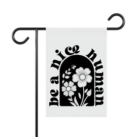 LissiArt97 Be A Nice Human Garden Flag - Kindness Yard Flag - Be Nice Flag - Positivity Flags - Gift For Friend- Family- New Home - Double Sided Printed Flag For Outdoor Garden Decoration, 12”x18”