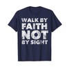 Walk By Faith Not By Sight - Christian Faith Bible