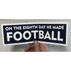 On The Eighth Day He Made Football - Fan Vinyl