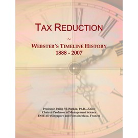 Tax Reduction: Webster's Timeline History, 1888 - 2007