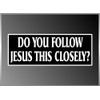 Sticker Frenzy | Do You Follow Jesus This Closely Driving