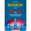 Schach von A bis Z: Ein Schachlehrbuch der Sonderklasse