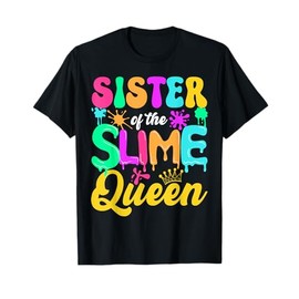 Sister Of The Slime Queen Birthday Party Decorations T-Shirt
