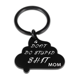Stocking Stuffers for Teens Adults Son Daughter Valentines Birthday Dont Do Stupid Sh t Keychain for Son from Mom Funny Gag Poop Gifts for Teenage Adult Son Daughter Teen Boys Girls