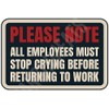All Employees Must Stop Crying Before Returning To Work Funny