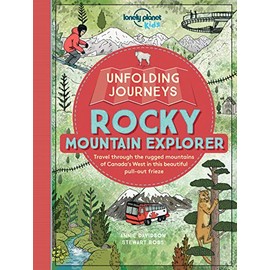 Unfolding Journeys Rocky Mountain Explorer 1 (Lonely Planet Kids)