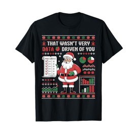 Funny Christmas T-Shirt with German Text "Das war nicht sehr datengetrieben von dir ", black