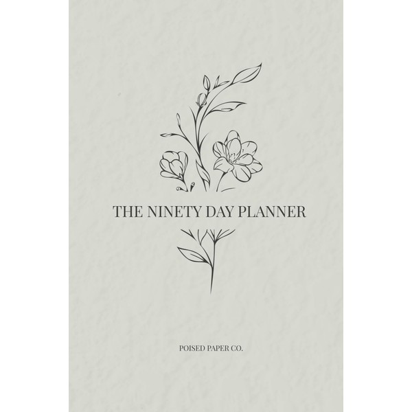The Ninety Day Planner | Poised Paper Co.: Undated Daily