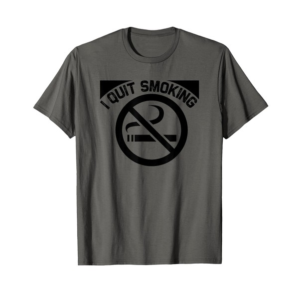 I Quit Smoking - Funny Smoker T-Shirt