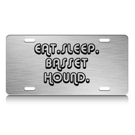 Press Fans - EAT Sleep Basset Hound Dog S.Steel Car SUV Truck License Plate Decorative Tag Chrome-D#b66