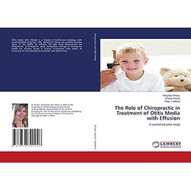 The Role of Chiropractic in Treatment of Otitis Media with Effusion: A controlled pilot study