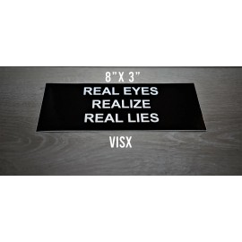 VISX Real eyes realize real lies Bumper Sticker Vinyl Decal Tailgater mental funny