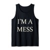 I'm a Mess, punk style Tank Top