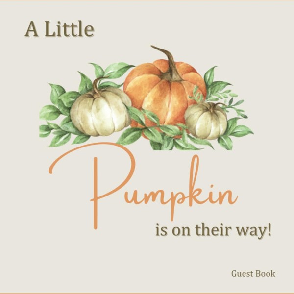 A Little Pumpkin is On The Way Baby Shower Guest