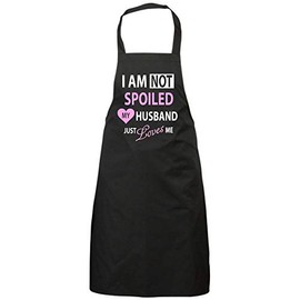 60 Second Makeover Limited I'm Not Spoiled My Husband Just Loves Me Apron Black Cooking Gift Wife Novelty Funny Friend Present