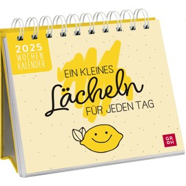 Mini-Wochenkalender 2025: Ein kleines Lächeln für jeden Tag: Tischkalender zum Aufstellen mit Wochenkalendarium