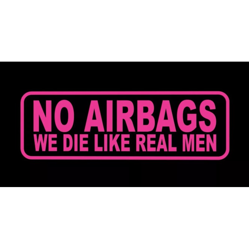 2x NO AIRBA we die like real men vinyl decal