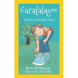 Garafalagoo: Tall Tales and Ticklish Tidbits