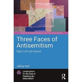 Three Faces of Antisemitism: Right, Left and Islamist