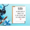 Funny Bubby Card, No Matter What Life Throws At You
