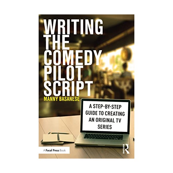 Writing the Comedy Pilot Script