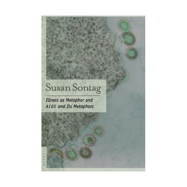 Illness as Metaphor and AIDS and Its Metaphors