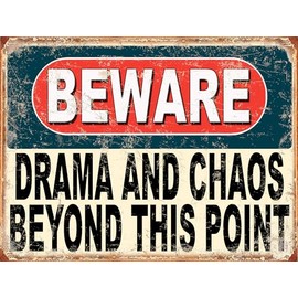 Shawprint Beware Drama And Chaos Beyond This Point Funny Metal Signs Home Pub Indoor & Outdoor Garden Bar Garage Vintage Wall Plaque Gift Retro (10” x 8”)