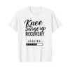 Knee Surgery Recovery Loading Replacement Survivor Knees T-Shirt