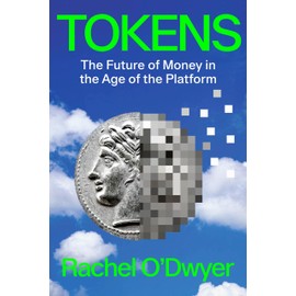 Tokens: The Future of Money in the Age of the Platform