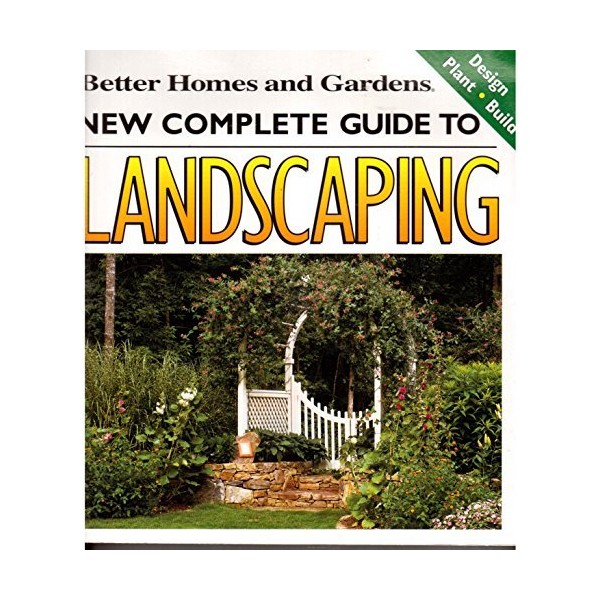 Better Homes and Gardens New Complete Guide To Landscaping --