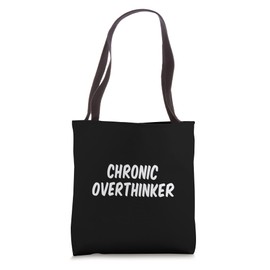 Chronic Overthinker Tote Bag