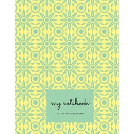 Lined Notebook - 8 x 11 inch - Hopes and Dreams Pad: Hopes and Dreams Pad - Cute Quote Notebook 200 Pages