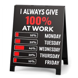 Funny Desk Accessories for Work Office Decor for Coworkers Women Men Always Give 100% at Work Decorative Desk Sign Gifts for Colleague Friends Employee Staff Office Cubicle Decor Black Sign