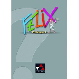 Felix Forum. Felix neu Prüfungen 2: Zu den Lektionen 37-73