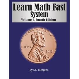 Learn Math Fast System, Volume 1: Basic Operations