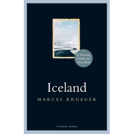 Iceland: A Literary Guide for Travellers (Literary Guides for Travellers)