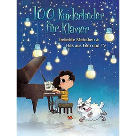 100 Kinderlieder für Klavier- beliebte Melodien & Hits aus Film und TV: Songbook: Noten, Songbook für Klavier