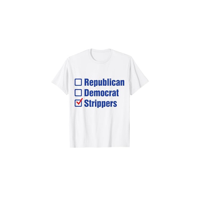 Republican Democrat Stripper Political Election Vote 2024 T-Shirt