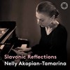 Nelly Akopian-Tamarina: Slavonic Reflections