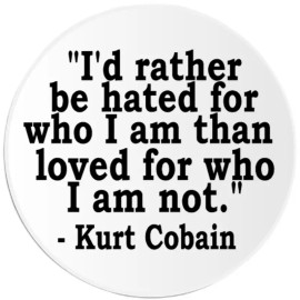 Kiwi Gifts I'd Rather Be Hated For Who I Am Kurt Cobain - Circle Sticker Decal 3 Inch
