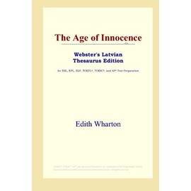 The Age of Innocence (Webster's Latvian Thesaurus Edition)