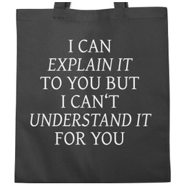 Shirtracer - Cotton Bag - Teacher - Bags - I Can Explain It to You White, 2 Dark Grey