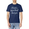 Thats Baseball Suzyn Shirt T-Shirt