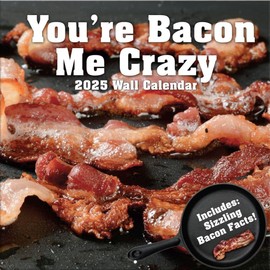 TURNER PHOTOGRAPHIC You're Bacon Me Crazy 12x12 Photo Wall Calendar (25998940091)