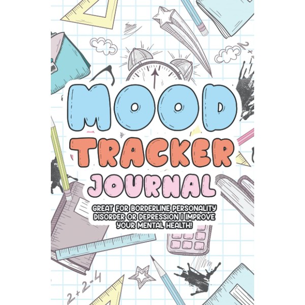 Mood Tracker Journal: Great for Borderline Personality Disorder or Depression