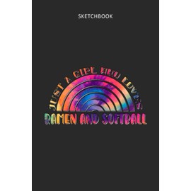 Drawing Pad for Kids - Sketchbook Just A Girl Who Loves Ramen And Softball Tie Dye Pattern: Childrens Sketch Book for Drawing Practice ( Best Gifts ... Teen - Great Art Supplies Gift, Top Boy To