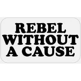 Rebel Without A Cause - 25 Stickers Pack 2.25 x 1.25 inches